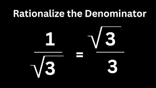 Rationalize the Denominator