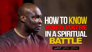 How to Recognize When You're in a Spiritual Battle - Apostle Joshua Selman