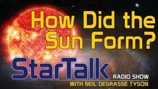 Neil deGrasse Tyson Explains How Our Sun Formed