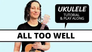 The MOST Beautiful Way To Play All Too Well (Taylor Swift) On Ukulele 🎵 EASY Strum To Fingerpicking