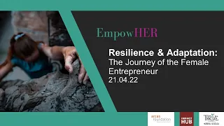 Resilience & Adaptation: The Journey of the Female Entrepreneur