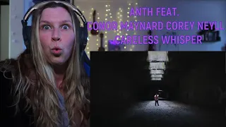 ANTH FEAT. CONOR MAYNARD COREY NEYLL - CARELESS WHISPER | REACTION