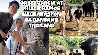 GABBI GARCIA AT KHALIL RAMOS NAGBAKASYON SA THAILAND