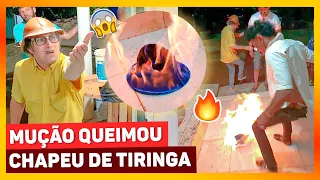 MUÇÃO QUEIMA CHAPEU DE TIRINGA E ELE VAI PRA CIMA!