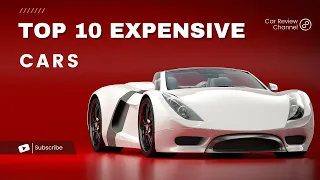 Top 10 expensive cars in the world | Most expensive cars of the world