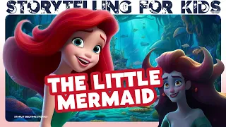 The Little Mermaid | Princess Bedtime Stories for Kids | Fairytail with Calm & Relaxing Music