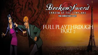 Broken Sword series Marathon! Broken Sword 1 Shadow of the Templars (director's cut) Part 2