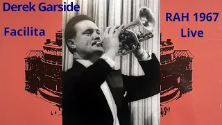 Facilita - Derek Garside - Cornet Soloist at the Royal Albert Hall, Live 1967.