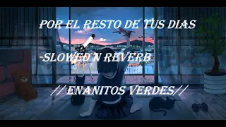 Por el Resto - Slowed n Reverb // Los Enanitos Verdes//