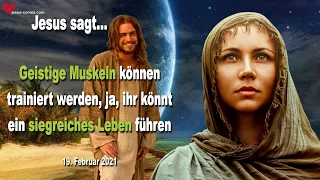 Geistige Muskeln können trainiert werden, ihr könnt ein siegreiches Leben führen ❤️ Liebesbrief Jesu