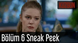 Kuzgun 6. Bölüm - Sneak Peek