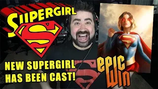 NEW SUPERGIRL CAST! Our New Supergirl is...