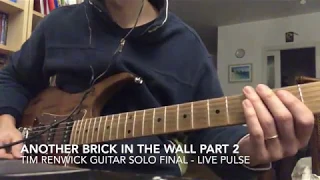 Pink Floyd - Another brick in the wall part 2 (Tim Renwick Final Guitar Pulse Version)