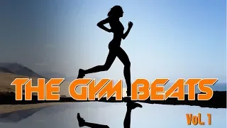 THE GYM BEATS Vol.1 - NONSTOP-MEGAMIX, BEST WORKOUT MUSIC,FITNESS,MOTIVATION,SPORTS,AEROBIC,CARDIO