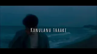 kanulanu thaake (8d audio)