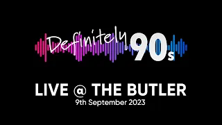 Definitely 90's - Live @ The Butler, Reading