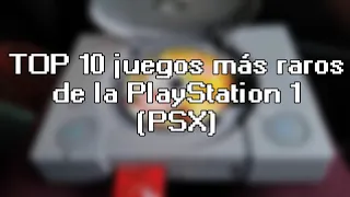 TOP 10 - Juegos más raros de la consola PlayStation 1.