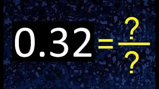 0.32 a fraccion . as fraction . decimal a fraccion
