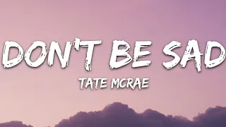 Tate McRae - don't be sad (Lyrics)