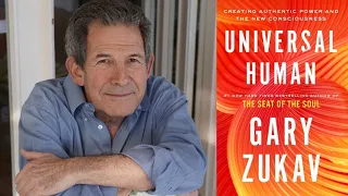 Gary Zukav ~ Universal Human