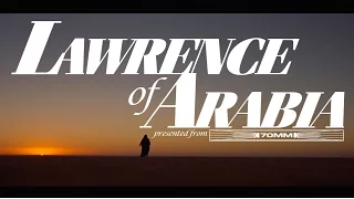 LAWRENCE OF ARABIA - a 70mm engagement