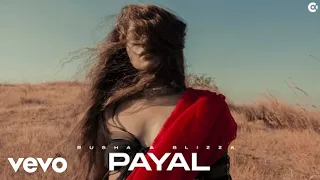 Rusha & Blizza - Payal | Official Music Video