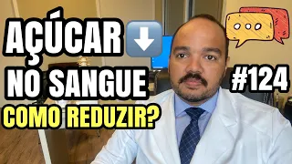 DICAS PARA REDUZIR O AÇÚCAR NO SANGUE (DIABETES E PRÉ-DIABETES)