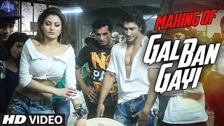 MAKING OF GAL BAN GAYI || Urvashi Rautela ,Vidyut Jammwal,Meet Bros,Sukhbir,Neha Kakkar&Honey Singh