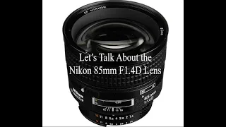 Nikon 85mm F1 4D Lens Reviewed. Character over Sharpness (but it is still sharp!)