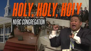 "Holy, Holy, Holy!" | Powerful Hymn by NVBC Congregation