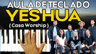 YESHUA - CASA WORSHIP NO TECLADO - VIDEO AULA COMPLETA