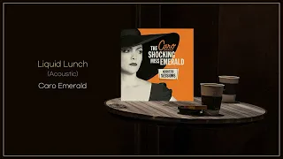 Caro Emerald - Liquid Lunch (Acoustic Version) / FLAC File