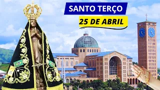 SANTO TERÇO DE APARECIDA DE HOJE - 25/04/2024 | MISTÉRIOS LUMINOSOS | QUINTA-FEIRA