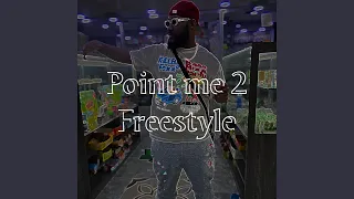 Point Me 2 Freestyle