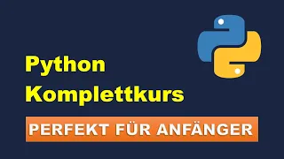 Python Komplettkurs/Tutorial (~4 Stunden) | PERFEKT FÜR ANFÄNGER