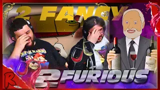 2 Fancy 2 Furious: Wine - @InternetHistorian | RENEGADES REACT