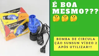 Bomba de circulação vídeo II, SunSun é boa mesmo???🤔🤔🤔😏😁