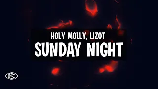 Holy Molly x LIZOT - Sunday Night (Lyrics)