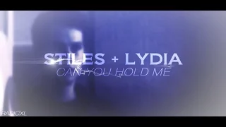 Stiles + Lydia || Can You Hold Me (AU)