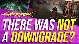 Cyberpunk 2077 - Was There A Graphical Downgrade? (Blurriness Explained?)