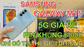 Galaxy M15 5G | Mở hộp Samsung Galaxy M15 5G Pin Trâu, Thiết Kế Độc Đáo, Giá Rẻ tại Thế Giới Di Động