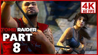 Tomb Raider Gameplay Walkthrough Part 8 - PC 4K 60FPS No Commentary