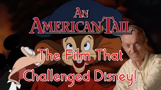 An American Tail: Don Bluth's Rise to Success!!!