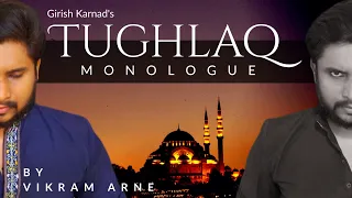 Girish Karnad's Tughlaq | Urdu Monologue | Vikram Arne | Monologue 1