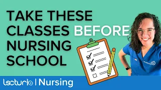 What Are The Prerequisite Classes for Nursing School? | Lecturio Nursing School Tips