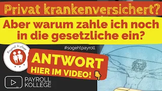 Einer der größten Irrtümer! 🤔💵 Privat versichert? + Beiträge in die gesetzliche Krankenversicherung?