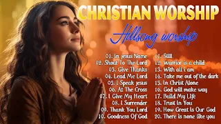 Top Christian Worship Songs 2024 ~ Non Stop Worship Music Songs for Prayer Playlist