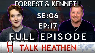 Talk Heathen 06.17 with Kenneth and @RenegadeScienceTeacher