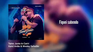 Xand Avião & Wesley Safadão - Fiquei sabendo