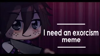 FNaF Exorcism meme || Gacha Club || Collab with @TwistedIsntHere